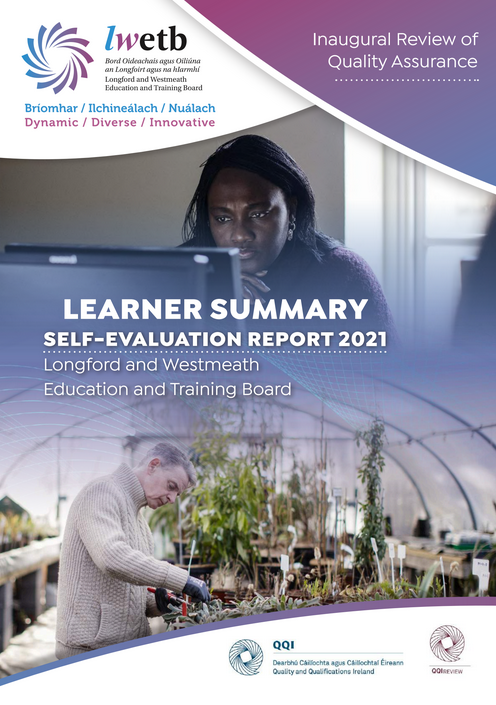 Learner Summary Self-Evaluation Report 2021. The Front cover shows a learner looking at a monitor concentrating and a student in a polytunnel pruning plants.