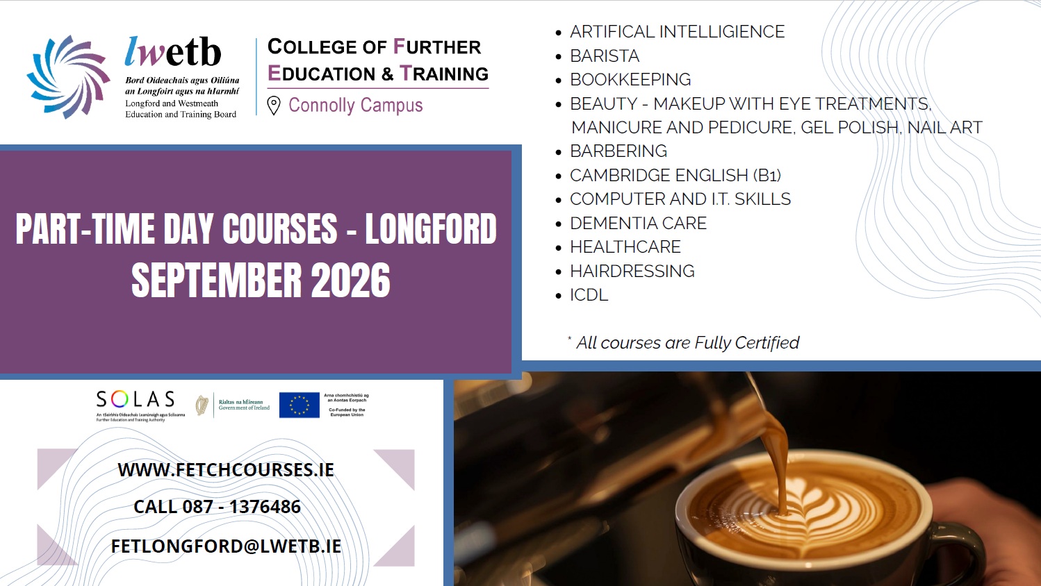 Promotional poster for part-time day courses at Longford, September 2026, listing course subjects and showing a close-up of a barista pouring latte art. Contact information included.